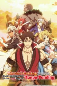 Om-om Petualang Pemula Dilatih Setengah Mati oleh Grup Terhebat Hingga Jadi Tanpa Tanding