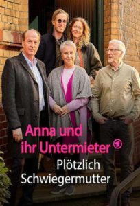 Anna und ihr Untermieter – Plötzlich Schwiegermutter