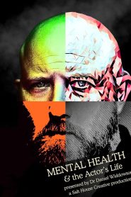 Mental Health & the Actor’s Life