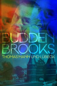 Buddenbrooks – Thomas Mann und Lübeck