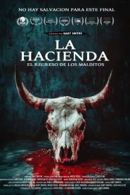 La hacienda: El regreso de los malditos
